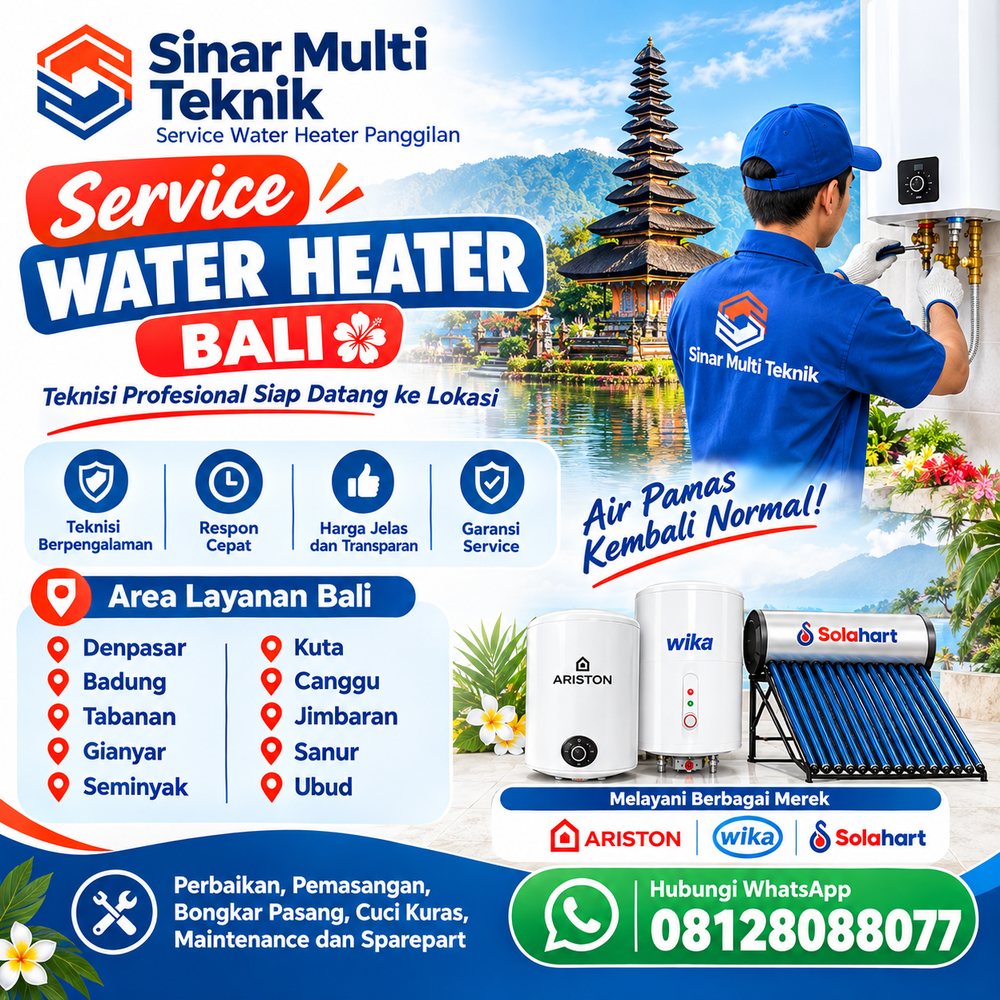 Service water heater panggilan Bali oleh Sinar Multi Teknik: Denpasar, Badung, Tabanan, Gianyar, Seminyak, Kuta, Canggu, Jimbaran, Sanur, Ubud. Merek Ariston, Wika, Solahart. WhatsApp 08128088077